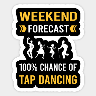 Weekend Forecast Tap Dance Dancing Sticker